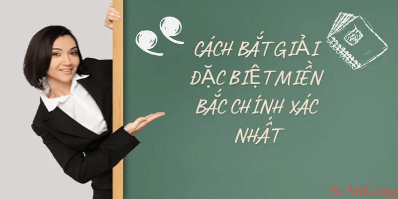 Cách Đánh Lô Ngày Nào Cũng Trúng, Dành Cho Người Mới 4 Soi cầu theo giải đặc biệt có xác suất trúng cao