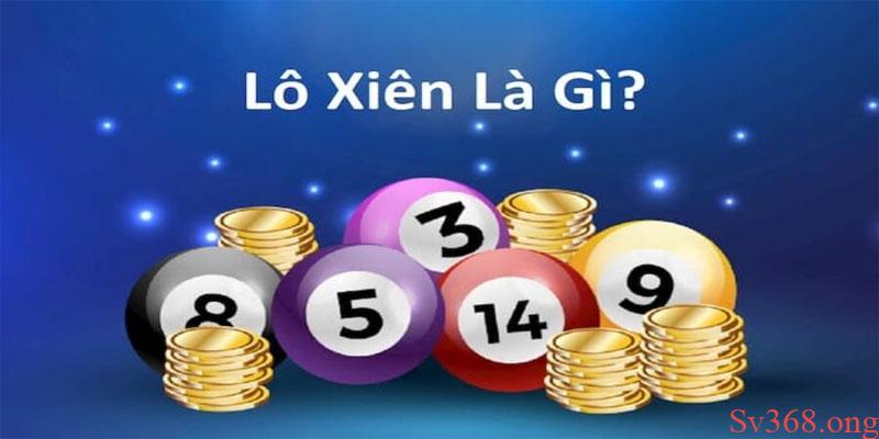 Bật Mí Anh Em Cách Đánh Xiên Trúng Chắc Không Nên Bỏ Qua 1 Lô xiên là gì?