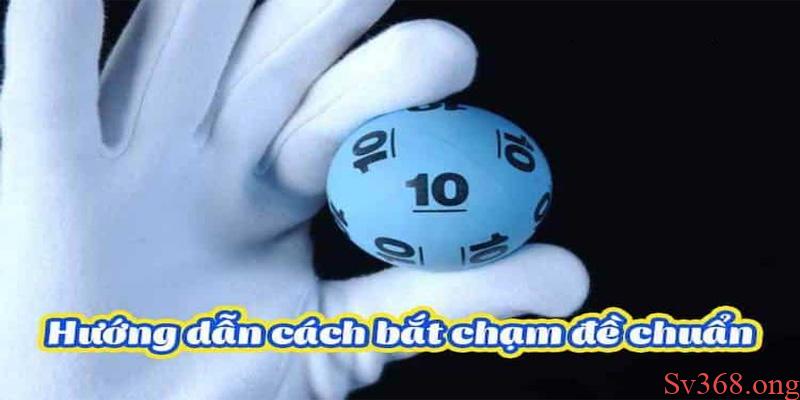 Chia Sẻ Bí Kíp Bắt Chạm Đặc Biệt Chơi Là Thắng Tại Sv368 3 Bắt chạm đặc biệt