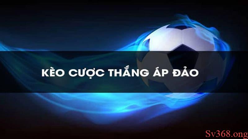 Cược Thắng Áp Đảo Là Gì? Bí Kíp Cược Hiệu Quả Cho Người Mới 4 Cách tính tiền của SV368 về cược thắng áp đảo là gì?